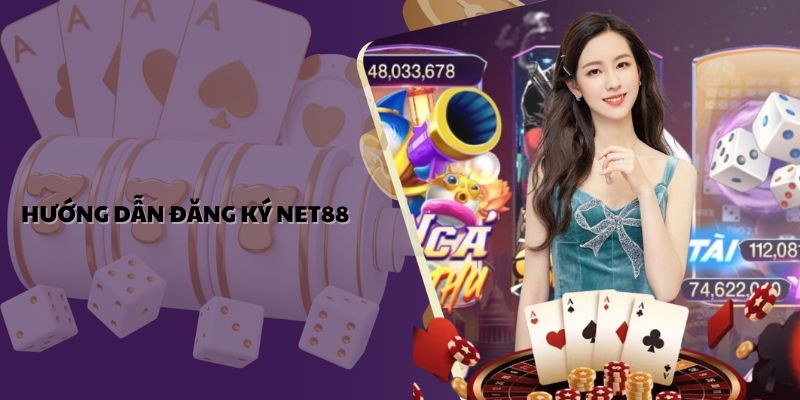 Hướng dẫn đăng ký Net88